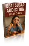 Beat Sugar Addiction in 21 Days