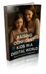 Raising Confident Kids in a Digital World