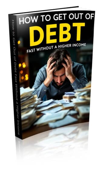 How to Get Out of Debt Fast Without a Higher Income