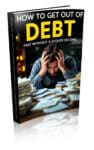 How to Get Out of Debt Fast Without a Higher Income