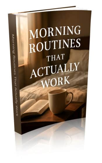 Morning Routines That Actually Work