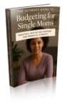 The Ultimate Guide to Budgeting for Single Moms