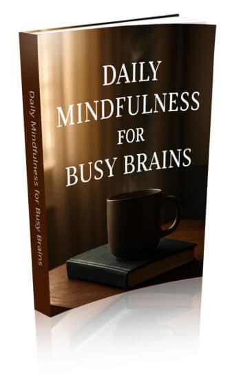 Daily Mindfulness for Busy Brains