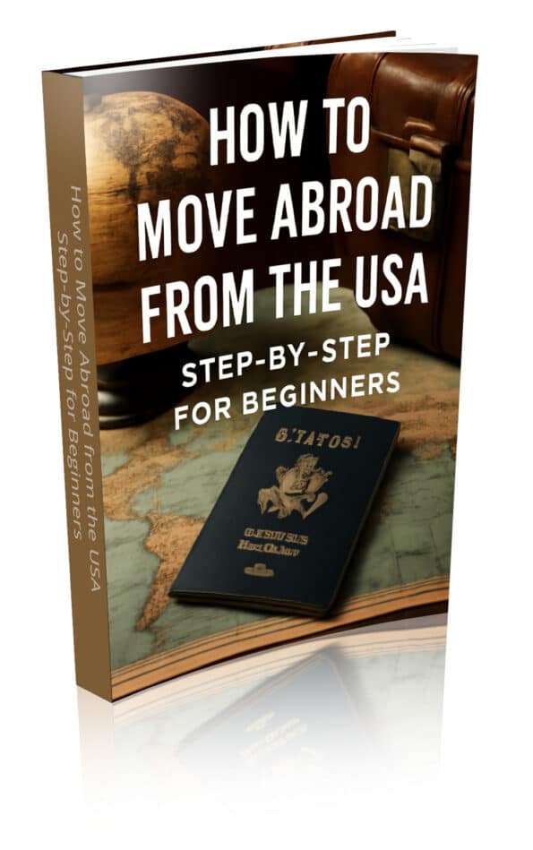 How to Move Abroad from the USA: Step-by-Step for Beginners