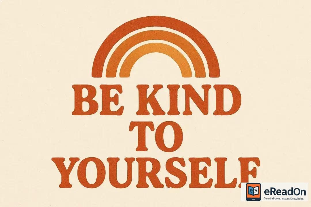 Self-Love for Beginners How to Stop Self-Sabotage and Build Confidence